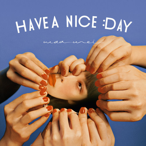 魏如萱娃娃新专辑前菜《HAVE A NICE DAY》- 是被耐心调戏之后才能品得的甜而不腻